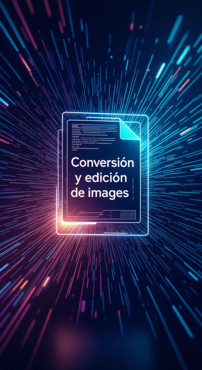 
Conversión y edición de imágenes